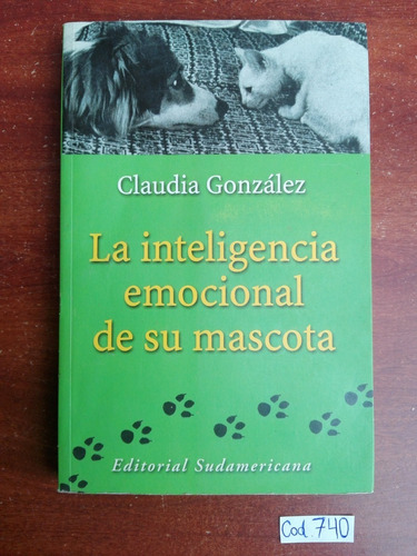 Claudia González / La Inteligencia Emocional De Su Mascota