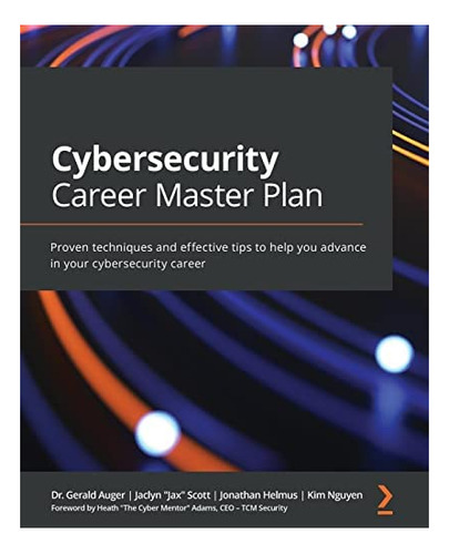 Libro: Cybersecurity Career Master Plan: Proven Techniques A