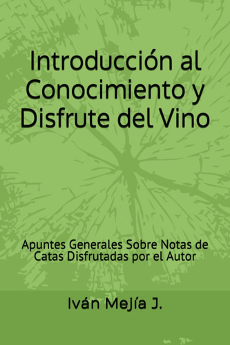 Libro: Introducción Al Conocimiento Y Disfrute Del Vino: Apu