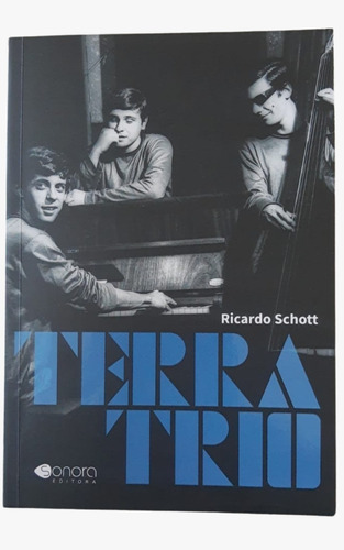 Terra trio, de Schott, Ricardo. Sonora Editora Ltda, capa mole em português, 2020