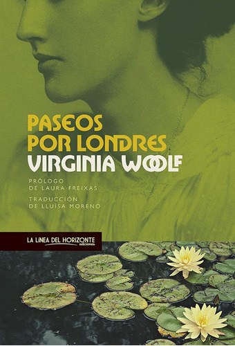 Paseos Por Londres, De Virginia Woolf. Editorial La Línea Del Horizonte Ediciones, Tapa Blanda, Edición 2020 En Español, 2022