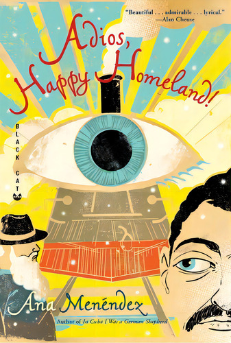 Adios, Happy Homeland!, De Menéndez, Ana. Editorial Grove Pr Black Cat, Tapa Blanda En Inglés