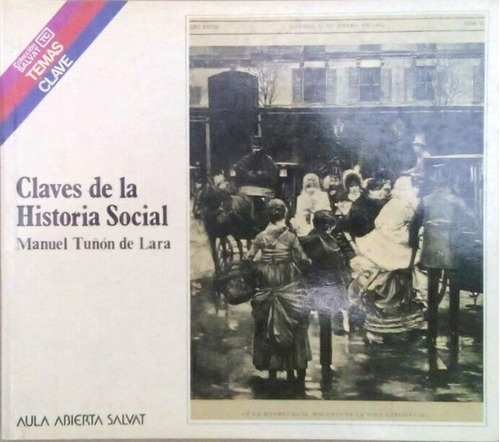 Claves De La Historia Social. Manuel Tuñón De Lara.