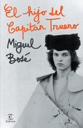 El hijo del Capitán Trueno, de Miguel Bosé., vol. 0.0. Editorial Espasa, tapa blanda, edición 1.0 en español, 2021