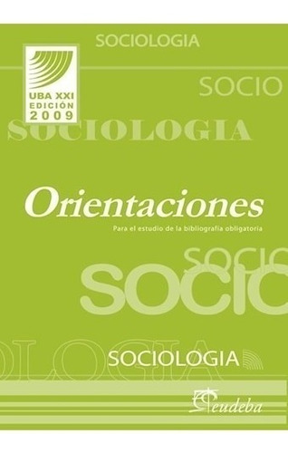 Sociología. Orientaciones Para El Estudio De La Bibliografí