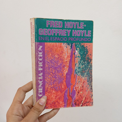 En El Espacio Profundo. Fred Y Geoffrey Hoyle. Emecé (Usado)