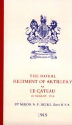 Libro Royal Regiment Of Artillery At Le Cateau - Late Rfa...