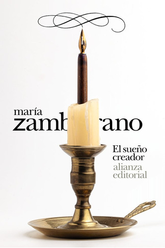 El Sueãâo Creador, De Zambrano, María. Alianza Editorial, Tapa Blanda En Español