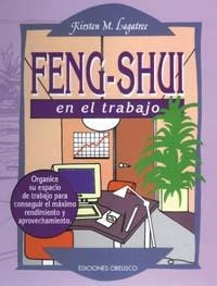 Feng-shui - En El Trabajo - Kirsten M Lagatree