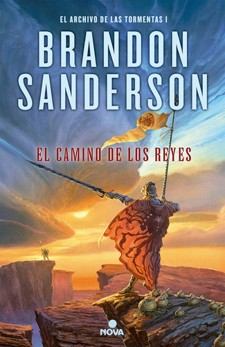 El camino de los reyes, de Sanderson, Brandon. Serie Nova Editorial Ediciones B, tapa dura en español, 2015