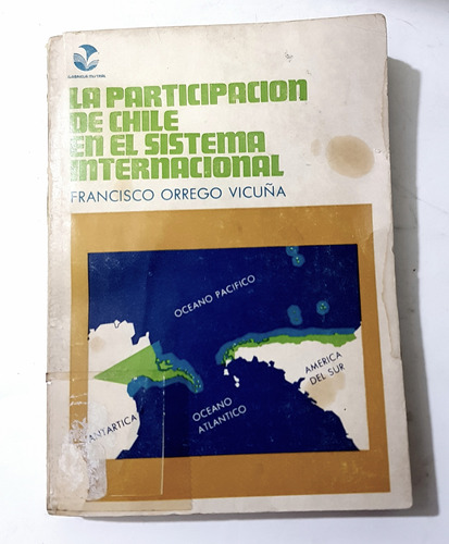 Libro La Participación De Chile En El Sistema Internacional.