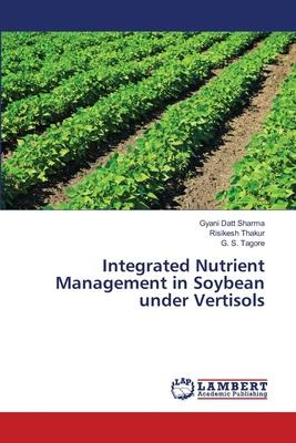 Libro Integrated Nutrient Management In Soybean Under Ver...