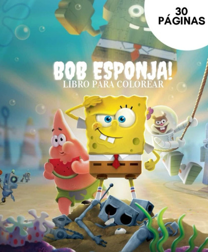 Libro: Bob Esponja Libro Para Colorear. (spanish Edition)