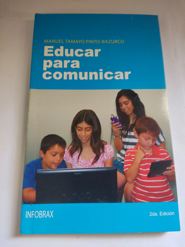 Educar Para Comunicar Manual Manuel Tamayo Pinto Basurco