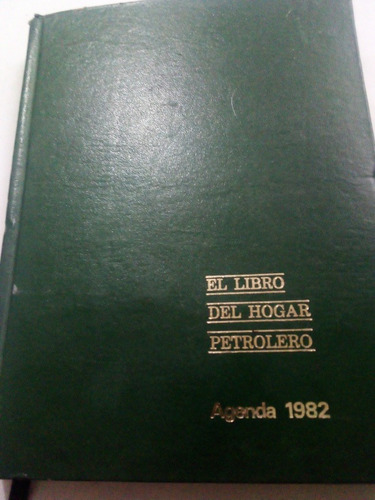 Agenda Pemex 1982 Antigua El Libro Del Hogar Petrolero