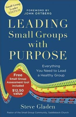 Leading Small Groups With Purpose - Steve M. Gladen
