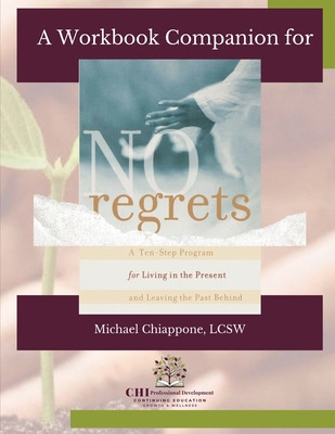 Libro A Workbook Companion No Regrets: A Ten-step Program...