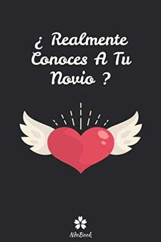 Libro: ¿ Realmente Conoces A Tu Novio ?: Prueba Para Ella Y