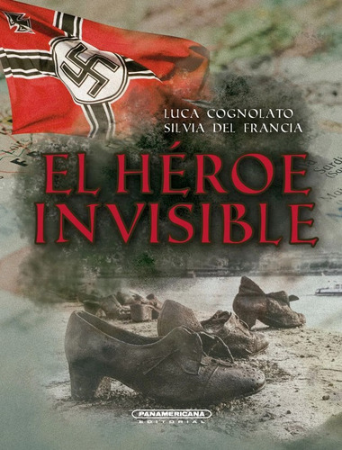 El Héroe Invisible, De Vários Autores. Editorial Panamericana Editorial, Tapa Dura, Edición 2021 En Español