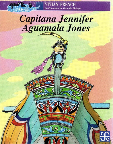 Capitana Jennifer Aguamala Jones - A La Orilla Del Viento -, De Vivian French. Editorial Fondo De Cultura Económica, Tapa Blanda En Español, 02019