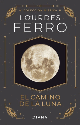 El Camino De La Luna - Lourdes Ferro