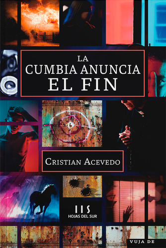 Libro La Cumbia Anuncia El Fin - Cristian Acevedo - Hojas Del Sur