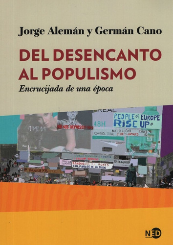 Del Desencanto Al Populismo - Encrucijada De Una Epoca