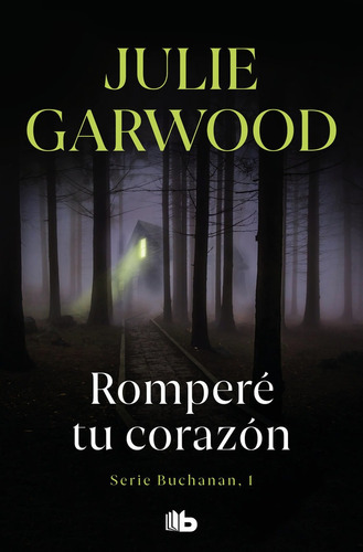 Romperãâ© Tu Corazãâ³n (buchanan 1), De Garwood, Julie. Editorial B De Bolsillo (ediciones B), Tapa Blanda En Español