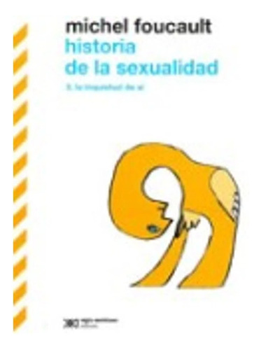 Historia De La Sexualidad 3- Foucault Michel Libro Siglo Xxi