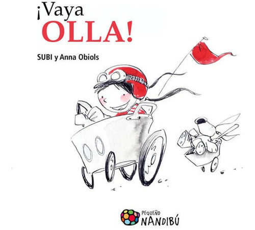 Vaya Olla!, De Anna Obiols Llopart. Editorial Ediciones Gaviota, Tapa Blanda, Edición 2015 En Español