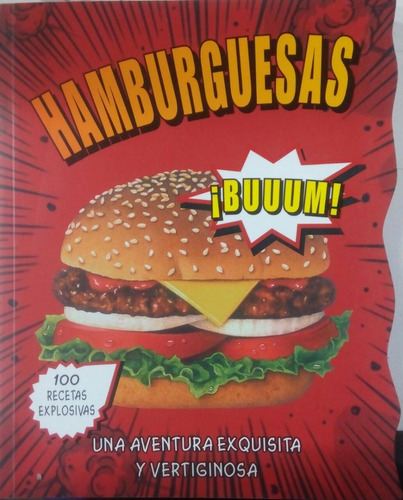 Hamburguesas 100 Recetas Explosivas