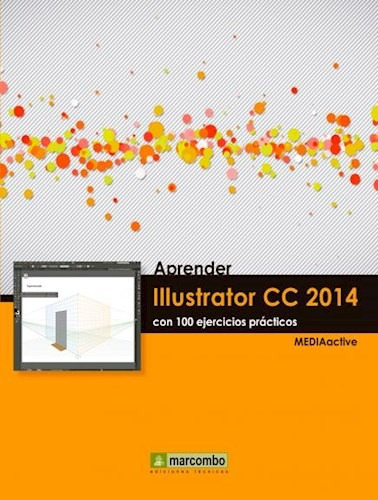 Aprender Illustrator Cc 2014 Con 100 Ejercicios Prcticos, De Mediaactive. Editorial Marcombo, Tapa Blanda, Edición 2015 En Español