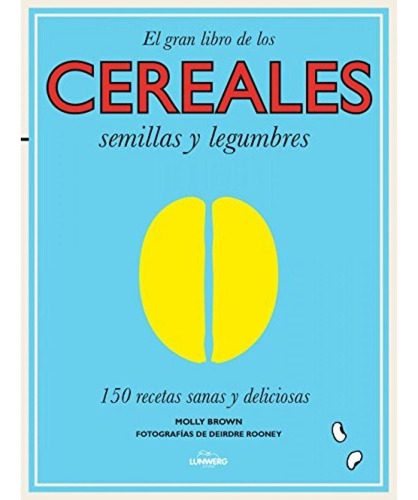 Cereales Semillas Y Legumbres - Molly Brown