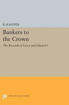 Libro Bankers To The Crown : The Riccardi Of Lucca And Ed...