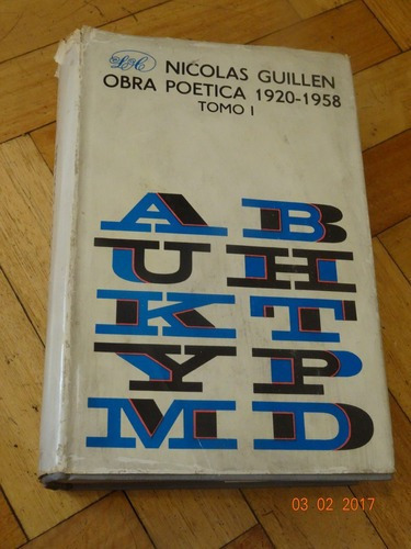 Nicolas Guillen. Obra Poética. 1920-1958. Tomo 1&-.