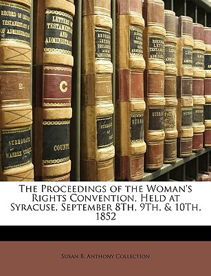 Libro The Proceedings Of The Woman's Rights Convention, H...