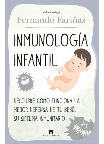 Inmunología Infantil, De Fariñas; Fernando. Editorial Guadalmazan, Tapa Blanda, Edición 1 En Español, 2021