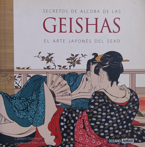 Secretos De Alcoba De Geishas / Arte Japón Sex