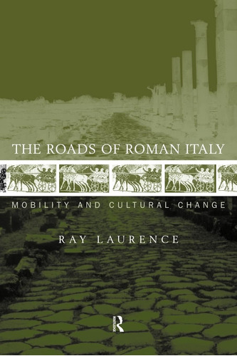 Libro: En Inglés Los Caminos De La Italia Romana: Movilidad