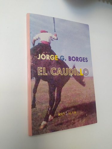 El Caudillo - Jorge G. Borges - Zona Once, Barrio Norte 