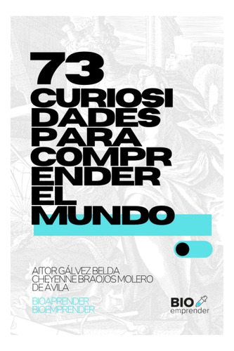 Libro: Bioaprender: 73 Curiosidades Para Comprender El Mundo
