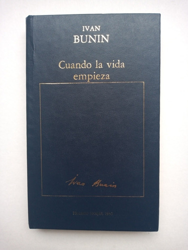 Cuando La Vida Empieza. Iván Bunin, Premio Nobel 1933