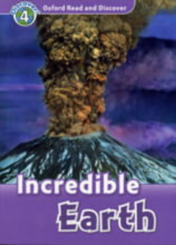Incredible Earth -  Student`s - Oxford Read & Discover 4