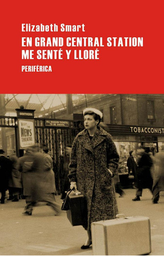 Libro: En Grand Central Station Me Sentã¿â© Y Llorã¿â©. Smar