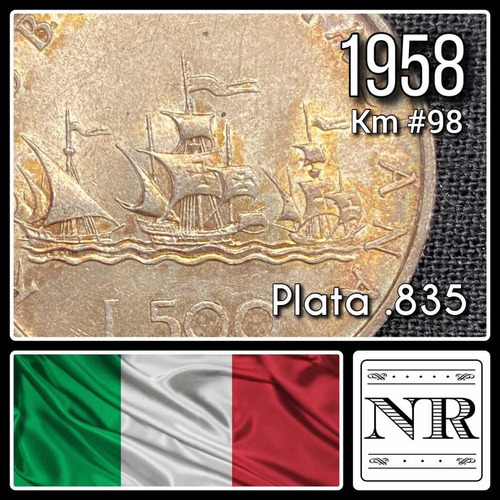 Italia - 500 Liras - Año 1958 - Km #98 - Carabelas - Plata