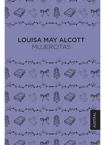 Mujercitas, De Alcott, Louisa May. Editorial Austral, Tapa Blanda En Español