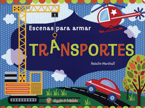 Escenas Para Armar: Trasportes, de Varios autores. Serie Escenas Para Armar: Animales Opuestos Editorial Bonnier Publishing, tapa dura en español, 2018