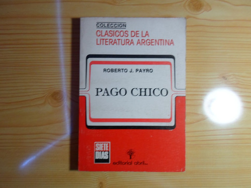 Pago Chico - Roberto Payro