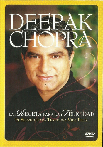 Deepak Chopr La Receta Para La Felicidad | Dvd Documental