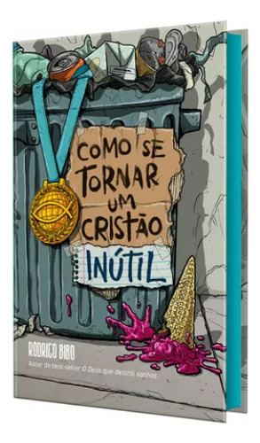 Kit Rodrigo Bibo | Deus Que Destroi Sonhos + Como Se Tornar Um Cristão Inútil | Impactante E Transformador!